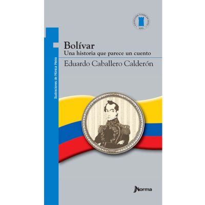 Bolívar, una historia que parece un cuento