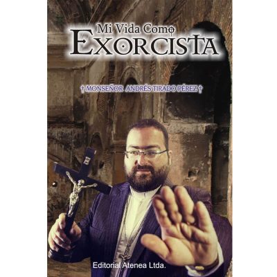 Mi vida como exorcista