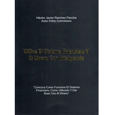 Utilice el sistema financiero y el dinero con inteligencia