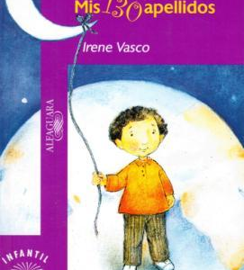 Mis 130 Apellidos - Irene Vasco - Alfaguara infantil
