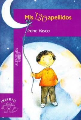 Mis 130 Apellidos - Irene Vasco - Alfaguara infantil