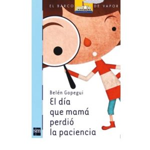 El día que mamá perdió la paciencia - SM