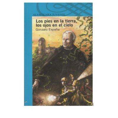 Los pies en la tierra, los ojos en el cielo - Loqueleo