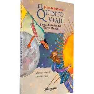 El Quinto Viaje y otras historias del Nuevo Mundo - Panamericana