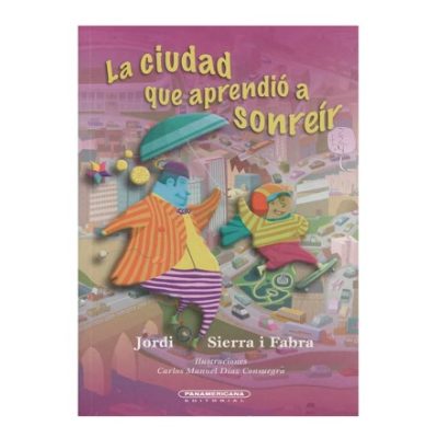 La ciudad que aprendió a sonreír