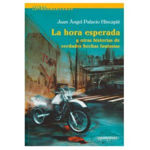 La hora esperada y otras historias de verdades hechas fantasías