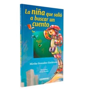 La niña que salió a buscar un cuento