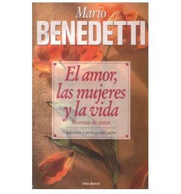El amor, las mujeres y la vida - Seix Barral